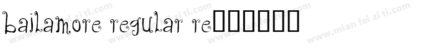 Bailamore Regular Re字体转换